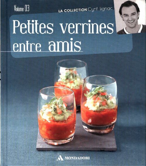 Livrenpoche : Petites verrines entre amis - Cyril Lignac - Livre