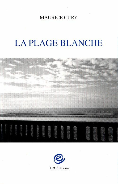 Livrenpoche : La plage blanche - Maurice Cury - Livre