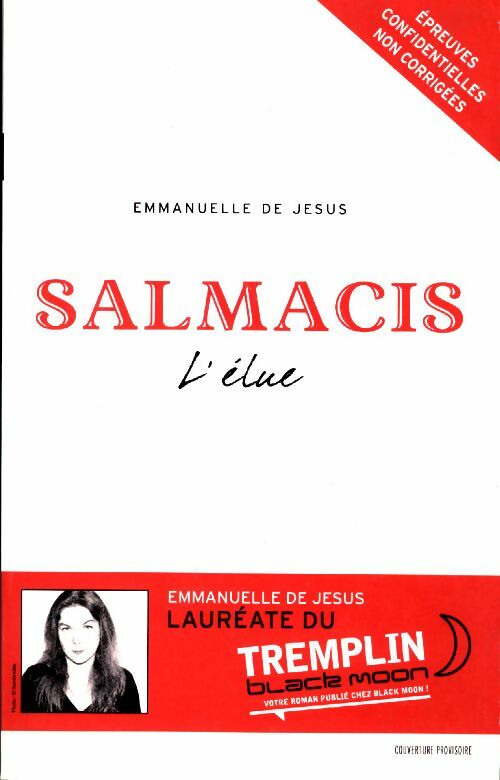 Salmacis Tome I : l'Élue - Emmanuelle De Jesus -  Black moon - Livre