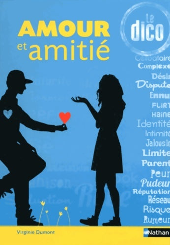Livrenpoche : Amour et amitié le dico - Virginie Dumont - Livre