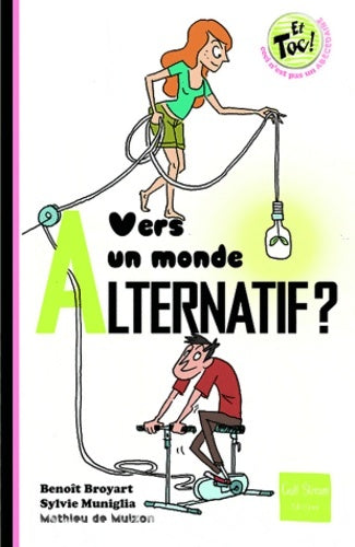 Livrenpoche : Vers un monde alternatif ? - Benoît Broyart - Livre
