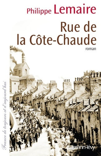 Livrenpoche : Rue de la côte-chaude - Philippe Lemaire - Livre