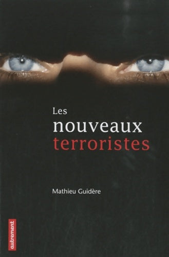 Livrenpoche : Terreur : La nouvelle ère: des twin towers à charlie - Mathieu Guidère - Livre