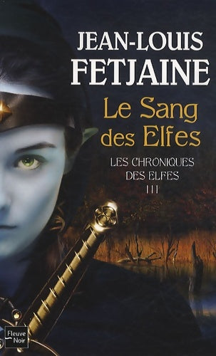 Chroniques des elfes - t3 (3) - Jean-Louis Fetjaine - Livre