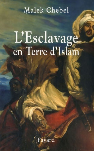 Livrenpoche : L'esclavage en terre d'islam - Malek Chebel - Livre