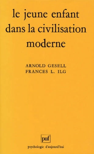 Livrenpoche : Le jeune enfant dans la civilisation moderne - Arnold Gesell - Livre