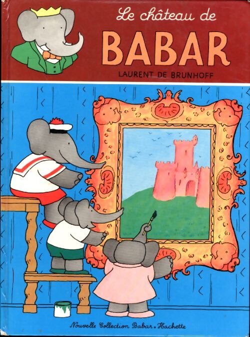 Livrenpoche : Le château de Babar - Laurent De Brunhoff - Livre