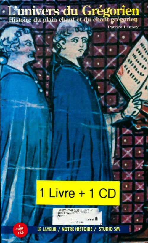 Livrenpoche : L'univers du gregorien - Patrice Launay - Livre
