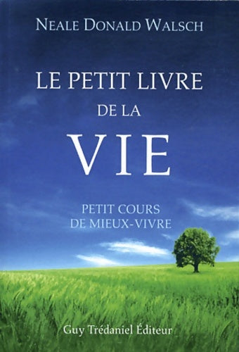 Livrenpoche : Le petit livre de la vie - Neale Donald Walsch - Livre