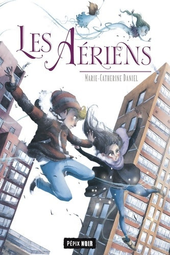 Livrenpoche : Les aériens - Marie-catherine Daniel - Livre