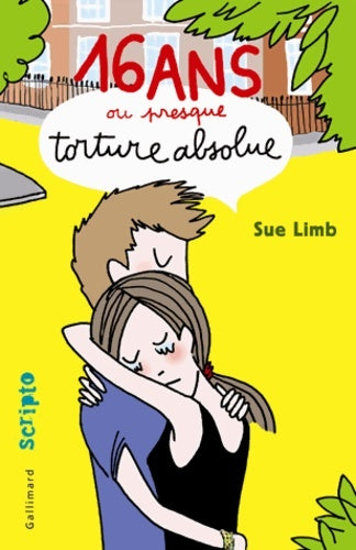 Seize ans ou presque, torture absolue - Sue Limb -  Pôle fiction - Livre