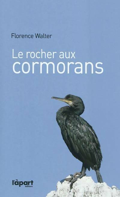 Livrenpoche : Rocher aux cormorans - Florence Walter - Livre
