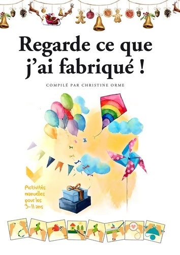 Livrenpoche : Regarde ce que j'ai fabriqué ! - Christine Orme - Livre