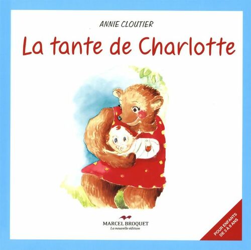 Livrenpoche : La tante de Charlotte - Annie Cloutier - Livre