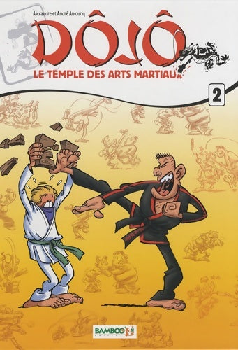 Livrenpoche : Dôjô Tome II - André Amouriq - Livre