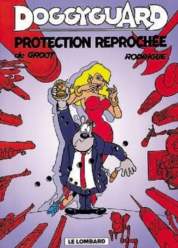 Livrenpoche : Doggyguard Tome I : Protection reprochée ! - Bob De Groot - Livre