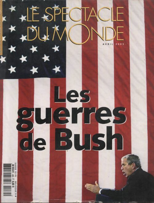 Livrenpoche : Le spectacle du monde (Revue) n°489 : les guerres de Bush - Collectif - Livre