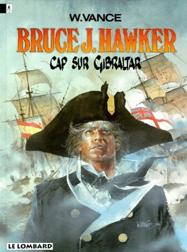 Livrenpoche : Bruce J. Hawker Tome I : Cap sur Gibraltar - William Vance - Livre