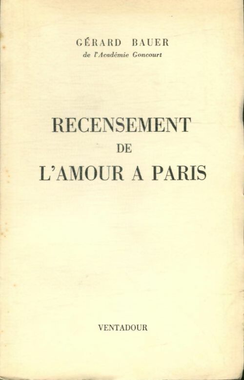 Livrenpoche : Recensement de l'amour à Paris - Gérard Bauër - Livre