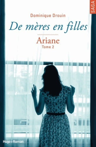 Livrenpoche : De mères en filles Tome II ariane (02) - Dominique Drouin - Livre