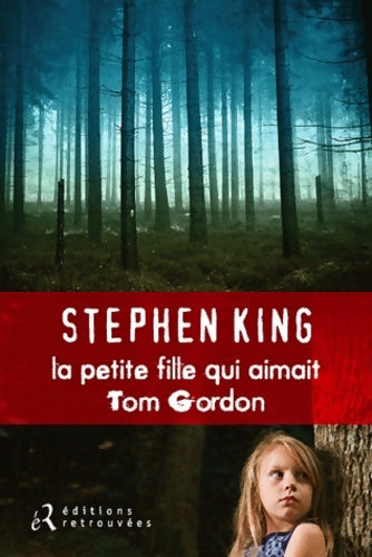 La petite fille qui aimait Tom Gordon - Stephen King - Livre