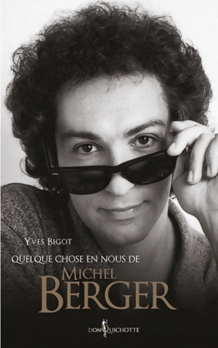 Livrenpoche : Quelque chose en nous de Michel Berger - Yves Bigot - Livre