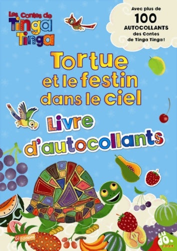 Livrenpoche : Tortue et le festin dans le ciel : Livre d'autocollants - Claudia Lloyd - Livre