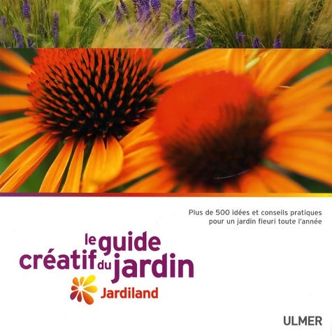 Livrenpoche : Le guide créatif du jardin. Jardiland - Jardiland - Livre