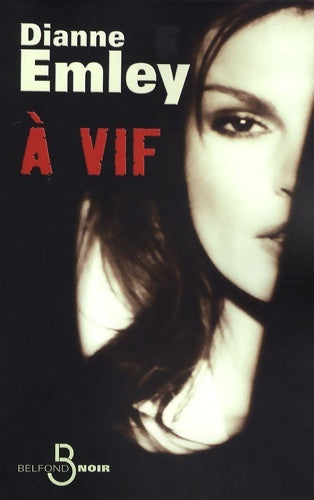 Livrenpoche : A vif - Dianne Emley - Livre