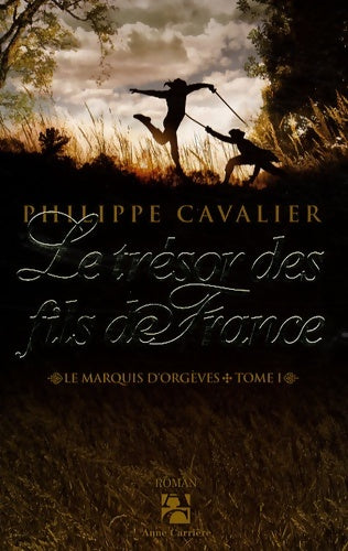 Livrenpoche : Le trésor des fils de France - Philippe Cavalier - Livre