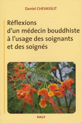 Livrenpoche : Réflexions d'un médecin bouddhiste à l'usage des soignants et des soignés - Daniel Chevassut - Livre