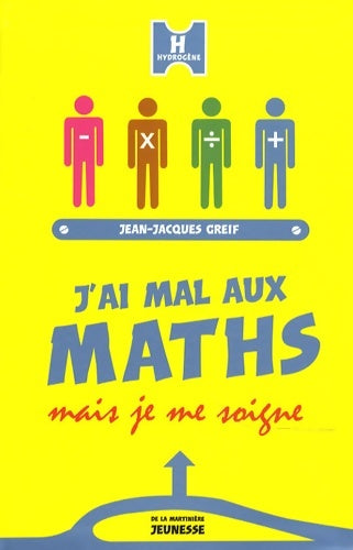 Livrenpoche : J'ai mal aux maths mais je me soigne - Jean-Jacques Greif - Livre