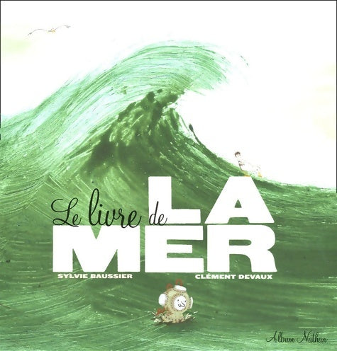 Livrenpoche : Le livre de la mer - Sylvie Baussier - Livre