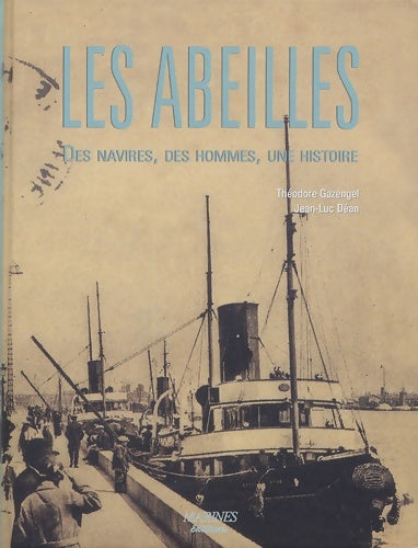 Livrenpoche : Les abeilles : Des navires des hommes une histoire - Jean-Luc Déan - Livre