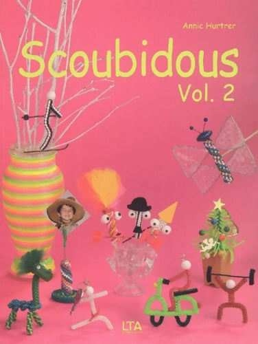 Livrenpoche : Scoubidous volume 2 - Annic Hurtrer - Livre