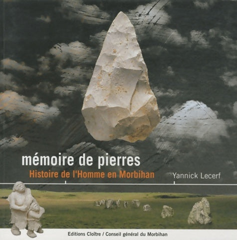 Livrenpoche : Mémoire de pierres : Histoire de l'homme en Morbihan - Yannick Lecerf - Livre