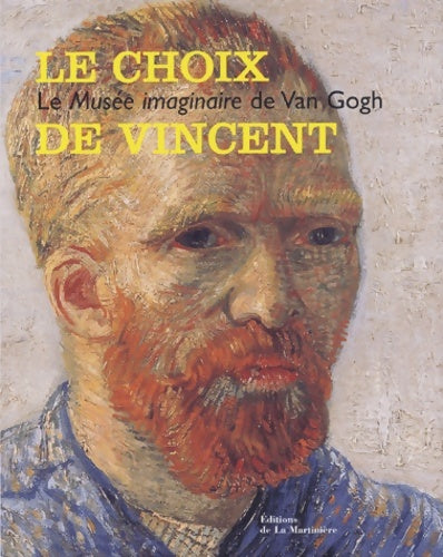 Livrenpoche : Le choix de Vincent : Le musée imaginaire de van Gogh - Sjraar Van Heugten - Livre