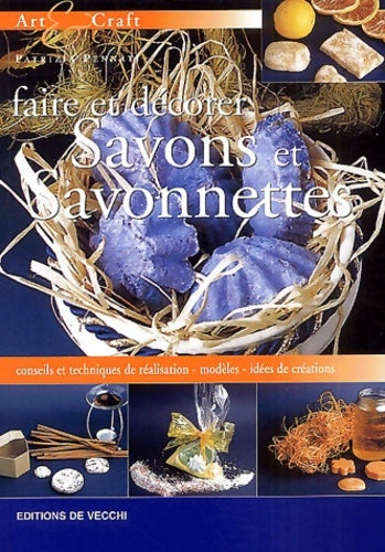 Livrenpoche : Faire et décorer savons et savonettes - Patrizia Pennati - Livre