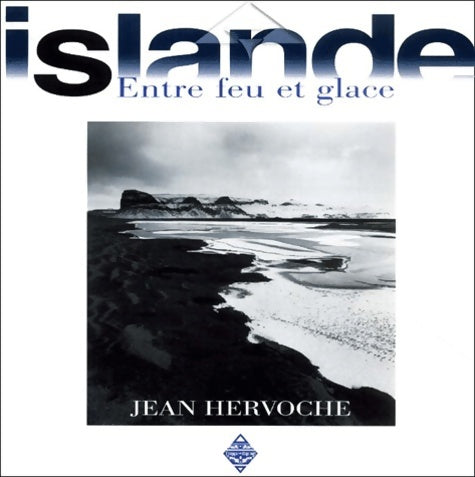 Livrenpoche : Islande : Entre feu et glace - Jean Hervoche - Livre