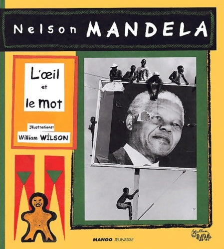 Livrenpoche : Mandela l'oeil et le mot - Collectif - Livre
