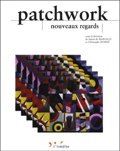 Livrenpoche : Patchwork nouveau regard - De Marcilly - Livre