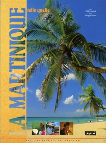 Livrenpoche : La martinique. Telle quelle - Hélène Leprisé - Livre