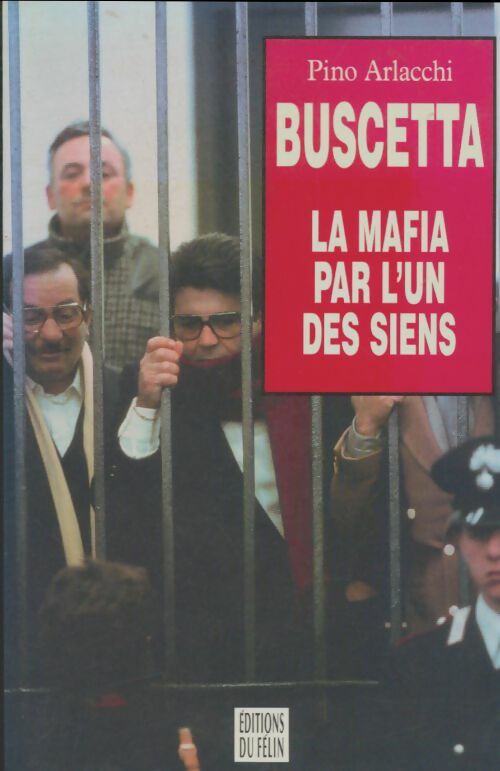 Livrenpoche : Buscetta : La mafia par l'un des siens - Pino Arlacchi - Livre