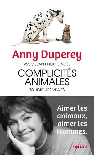 Livrenpoche : Complicités animales - Anny Duperey - Livre