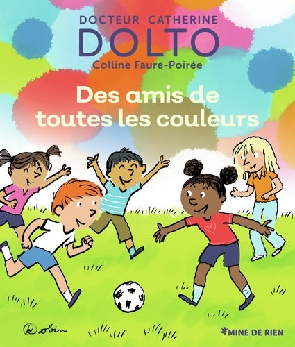 Livrenpoche : Des amis de toutes les couleurs - Catherine Dolto - Livre