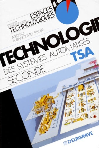 Livrenpoche : La technologie des systèmes automatisés : Classe de seconde - Pierre Boyé - Livre