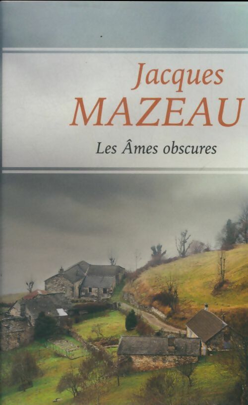 Livrenpoche : Les âmes obscures - Jacques Mazeau - Livre