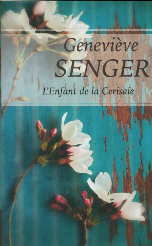 Livrenpoche : L'enfant de la cerisaie - Senger Geneviève - Livre