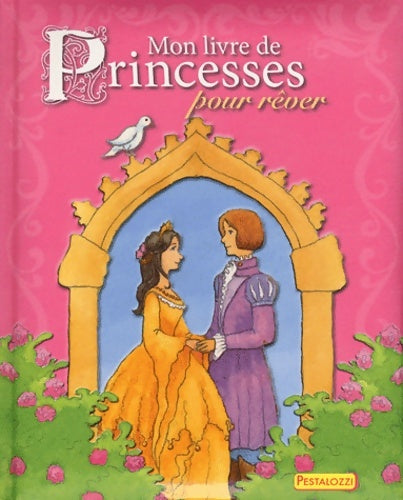 Livrenpoche : Mon livre de princesses pour rêver - Collectif - Livre