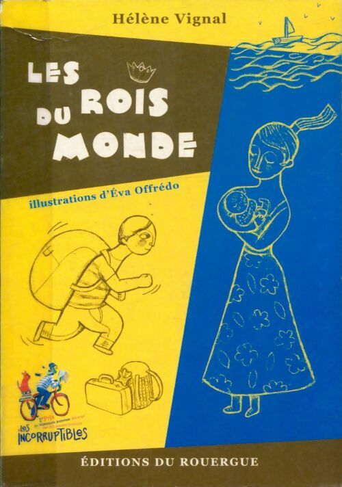 Livrenpoche : Les rois du monde - Hélène Vignal - Livre